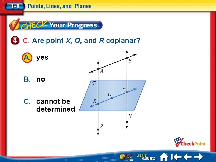 C. Are point X, O, and R coplanar? A. yes B. no C. cannot