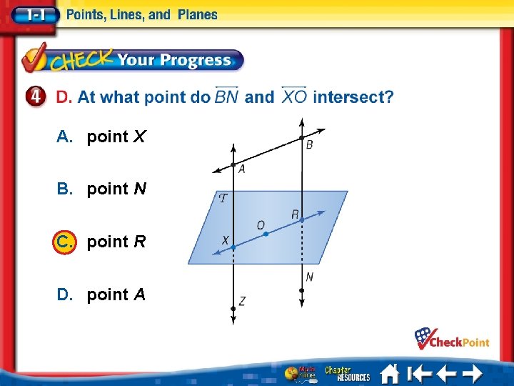 A. point X B. point N C. point R D. point A A. B.