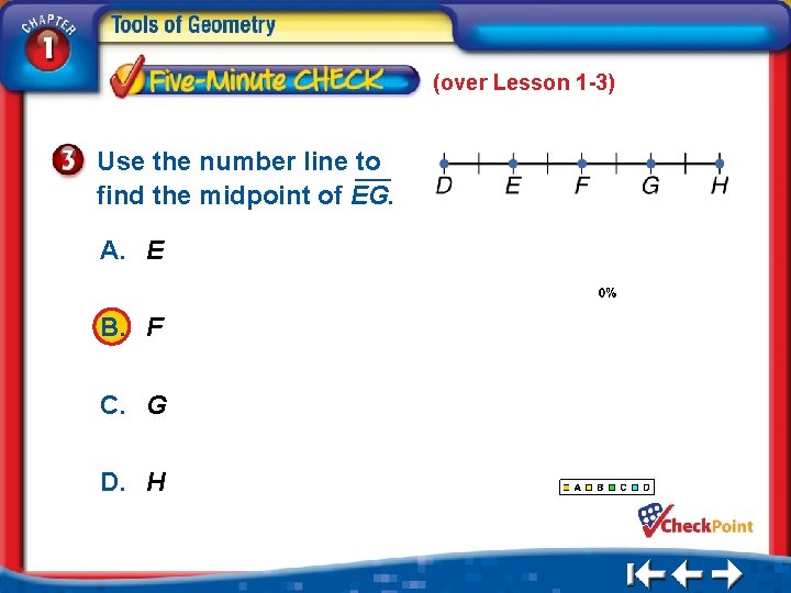 (over Lesson 1 -3) Use the number line to find the midpoint of EG.