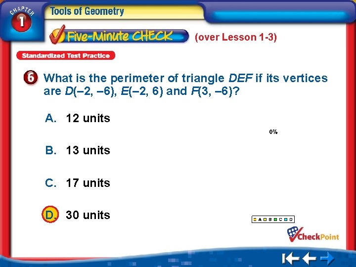 (over Lesson 1 -3) What is the perimeter of triangle DEF if its vertices