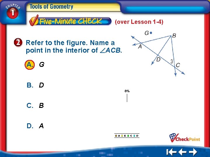 (over Lesson 1 -4) Refer to the figure. Name a point in the interior