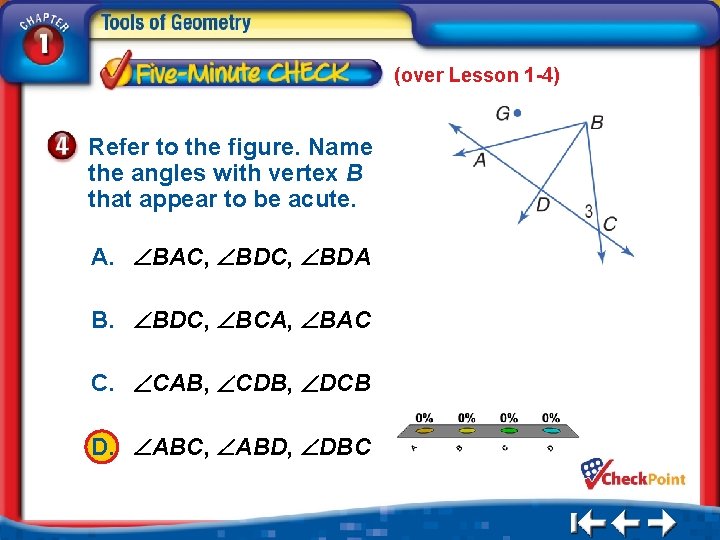 (over Lesson 1 -4) Refer to the figure. Name the angles with vertex B