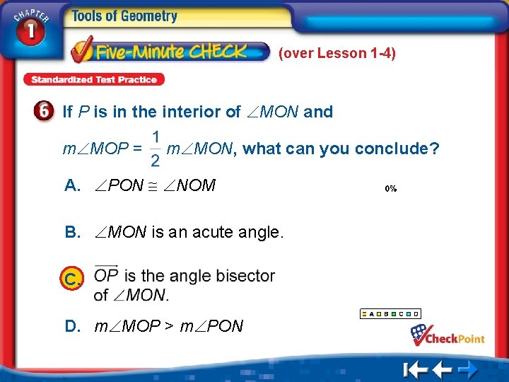 (over Lesson 1 -4) If P is in the interior of MON and m