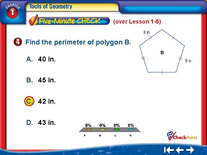 (over Lesson 1 -6) Find the perimeter of polygon B. A. 40 in. B.