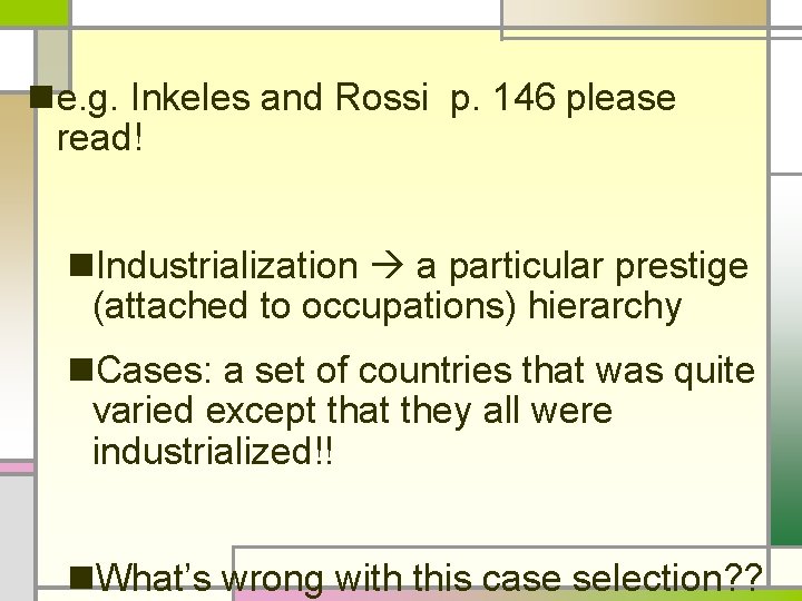 n e. g. Inkeles and Rossi p. 146 please read! n. Industrialization a particular