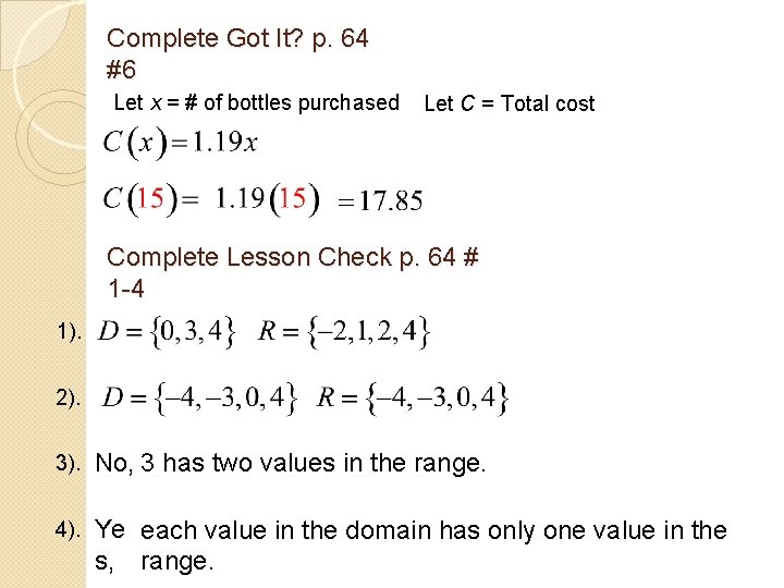 Complete Got It? p. 64 #6 Let x = # of bottles purchased Let