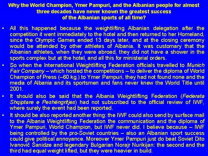 Why the World Champion, Ymer Pampuri, and the Albanian people for almost three decades