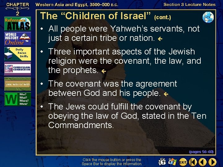 The “Children of Israel” (cont. ) • All people were Yahweh’s servants, not just