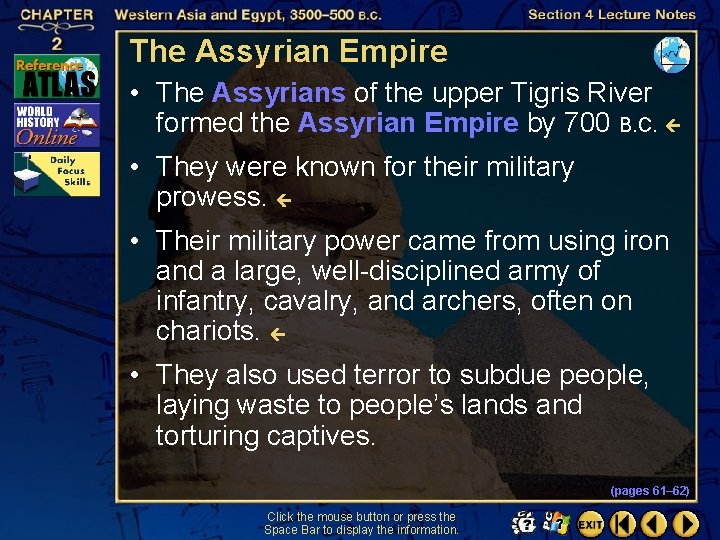 The Assyrian Empire • The Assyrians of the upper Tigris River formed the Assyrian