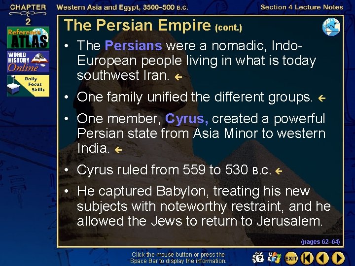The Persian Empire (cont. ) • The Persians were a nomadic, Indo. European people