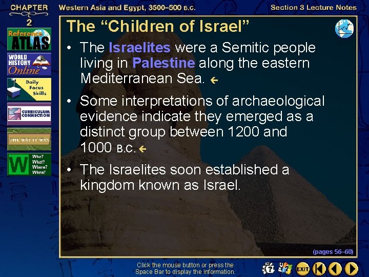 The “Children of Israel” • The Israelites were a Semitic people living in Palestine