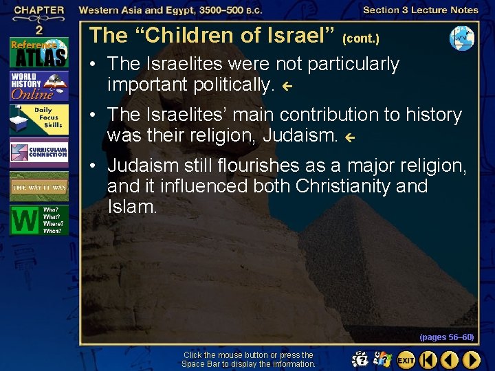 The “Children of Israel” (cont. ) • The Israelites were not particularly important politically.