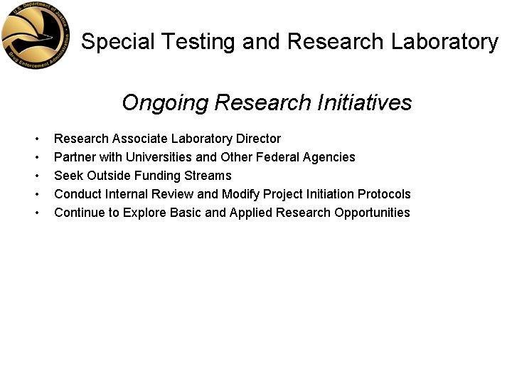 Special Testing and Research Laboratory Ongoing Research Initiatives • • • Research Associate Laboratory