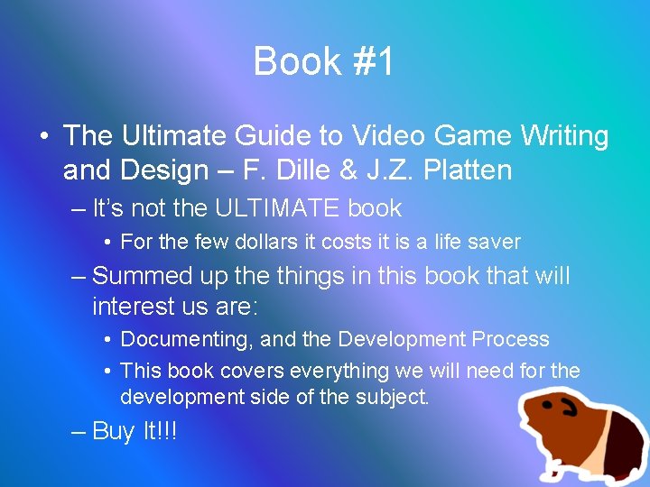Book #1 • The Ultimate Guide to Video Game Writing and Design – F.