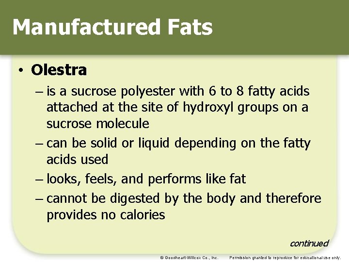 Manufactured Fats • Olestra – is a sucrose polyester with 6 to 8 fatty