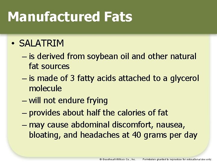Manufactured Fats • SALATRIM – is derived from soybean oil and other natural fat