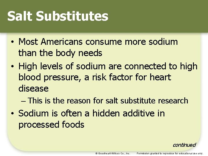 Salt Substitutes • Most Americans consume more sodium than the body needs • High