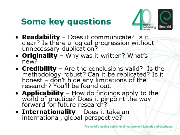 Some key questions • Readability – Does it communicate? Is it clear? Is there