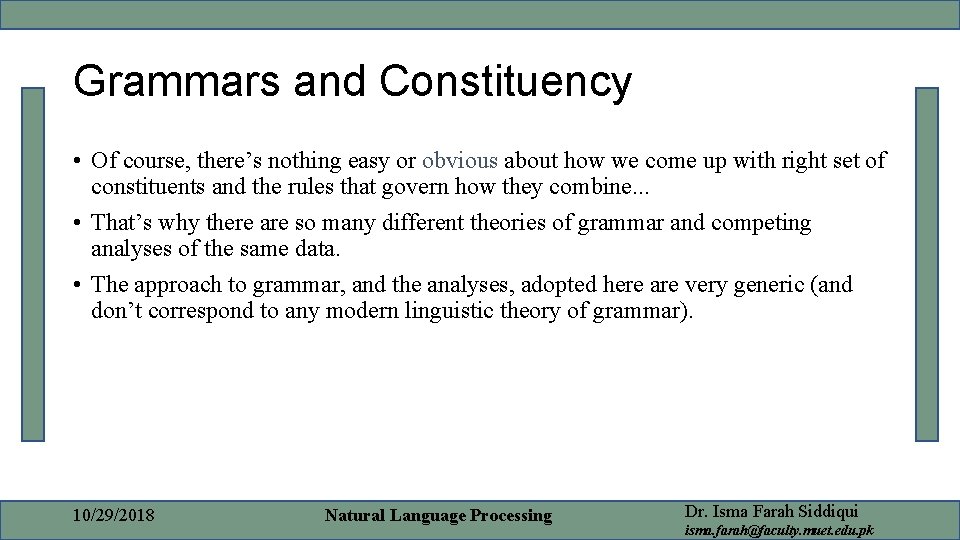 Grammars and Constituency • Of course, there’s nothing easy or obvious about how we