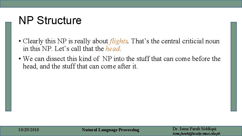 NP Structure • Clearly this NP is really about flights. That’s the central criticial