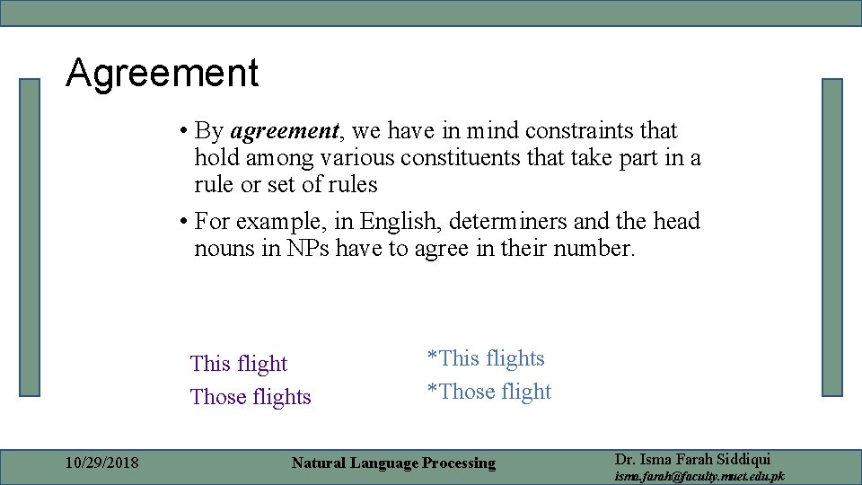 Agreement • By agreement, we have in mind constraints that hold among various constituents