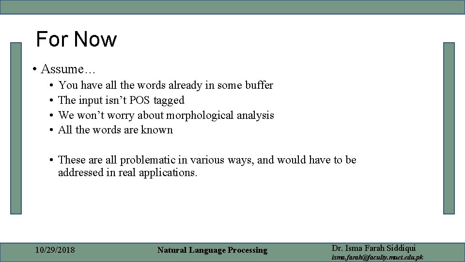 For Now • Assume… • • You have all the words already in some