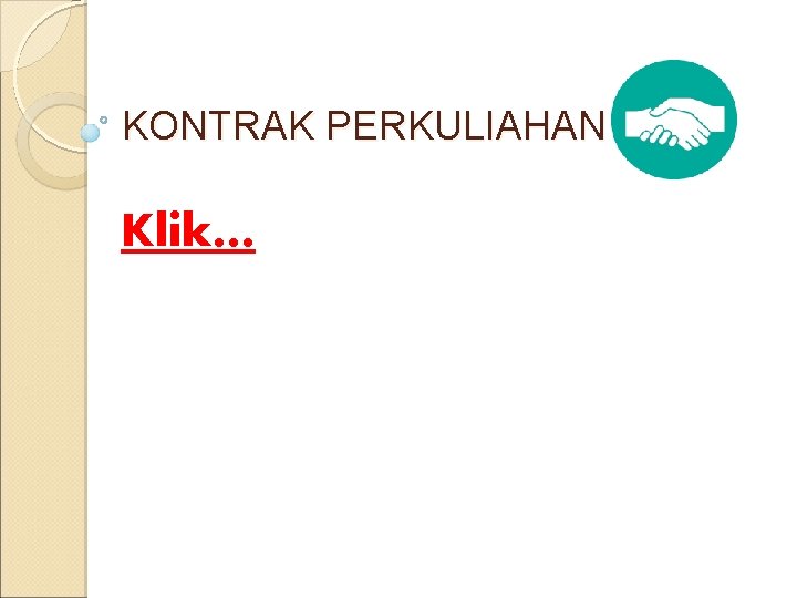 KONTRAK PERKULIAHAN Klik… 