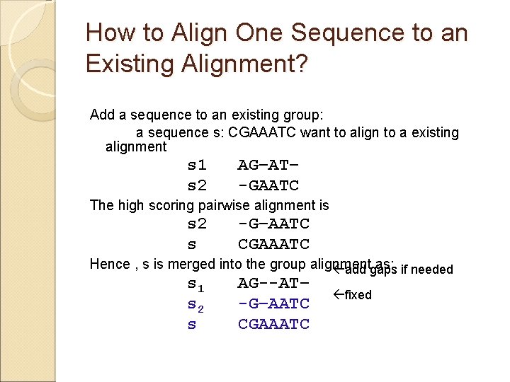 How to Align One Sequence to an Existing Alignment? Add a sequence to an