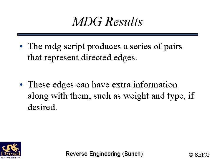 MDG Results • The mdg script produces a series of pairs that represent directed