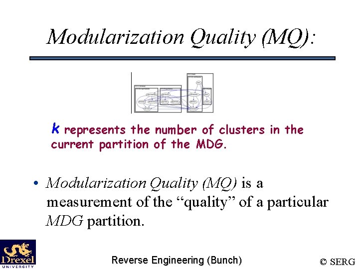 Modularization Quality (MQ): k represents the number of clusters in the current partition of