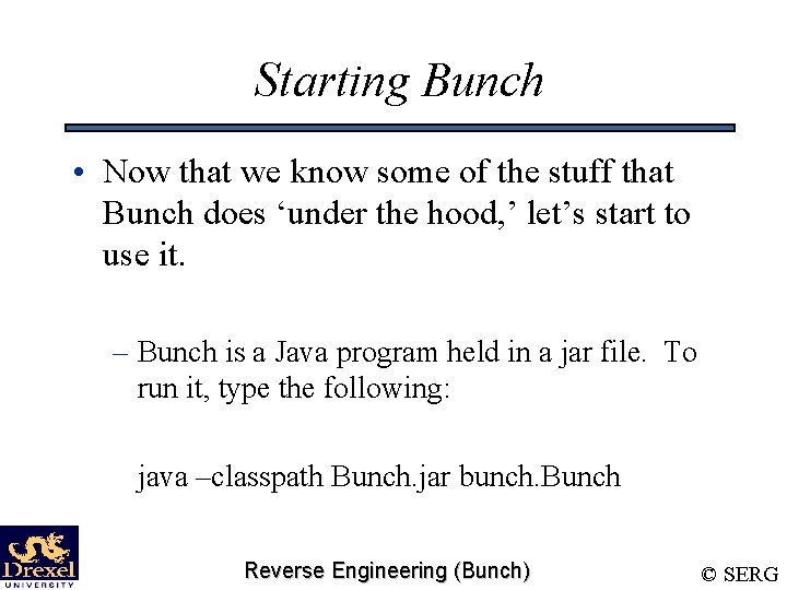 Starting Bunch • Now that we know some of the stuff that Bunch does