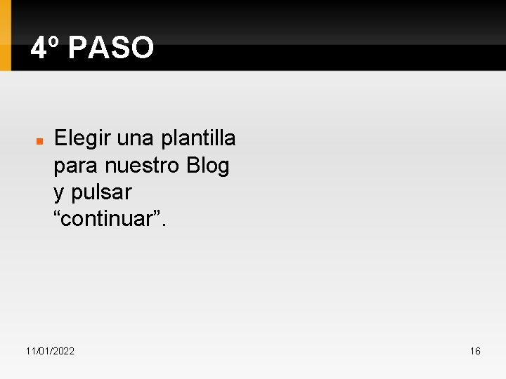 4º PASO Elegir una plantilla para nuestro Blog y pulsar “continuar”. 11/01/2022 16 