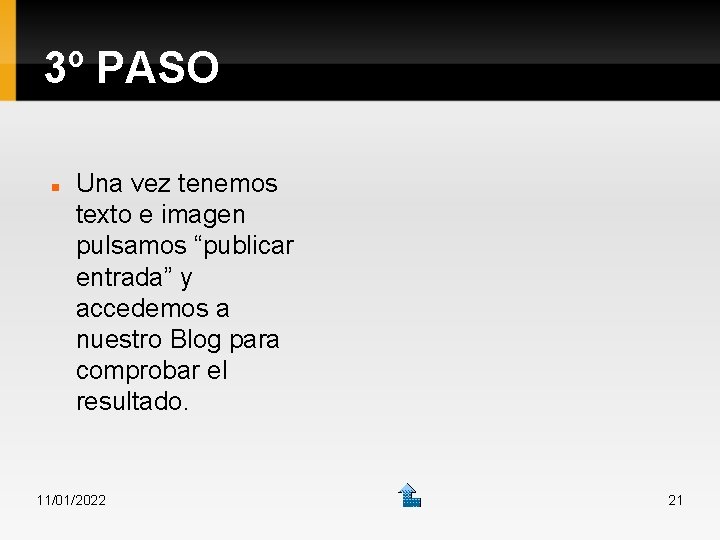3º PASO Una vez tenemos texto e imagen pulsamos “publicar entrada” y accedemos a