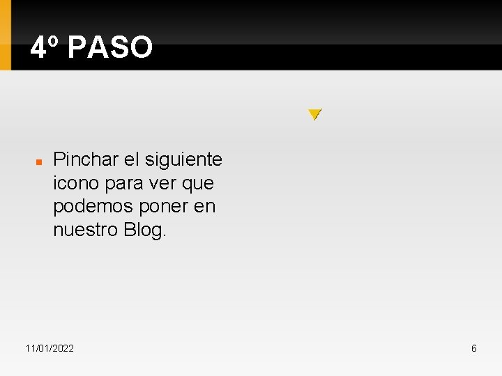 4º PASO Pinchar el siguiente icono para ver que podemos poner en nuestro Blog.