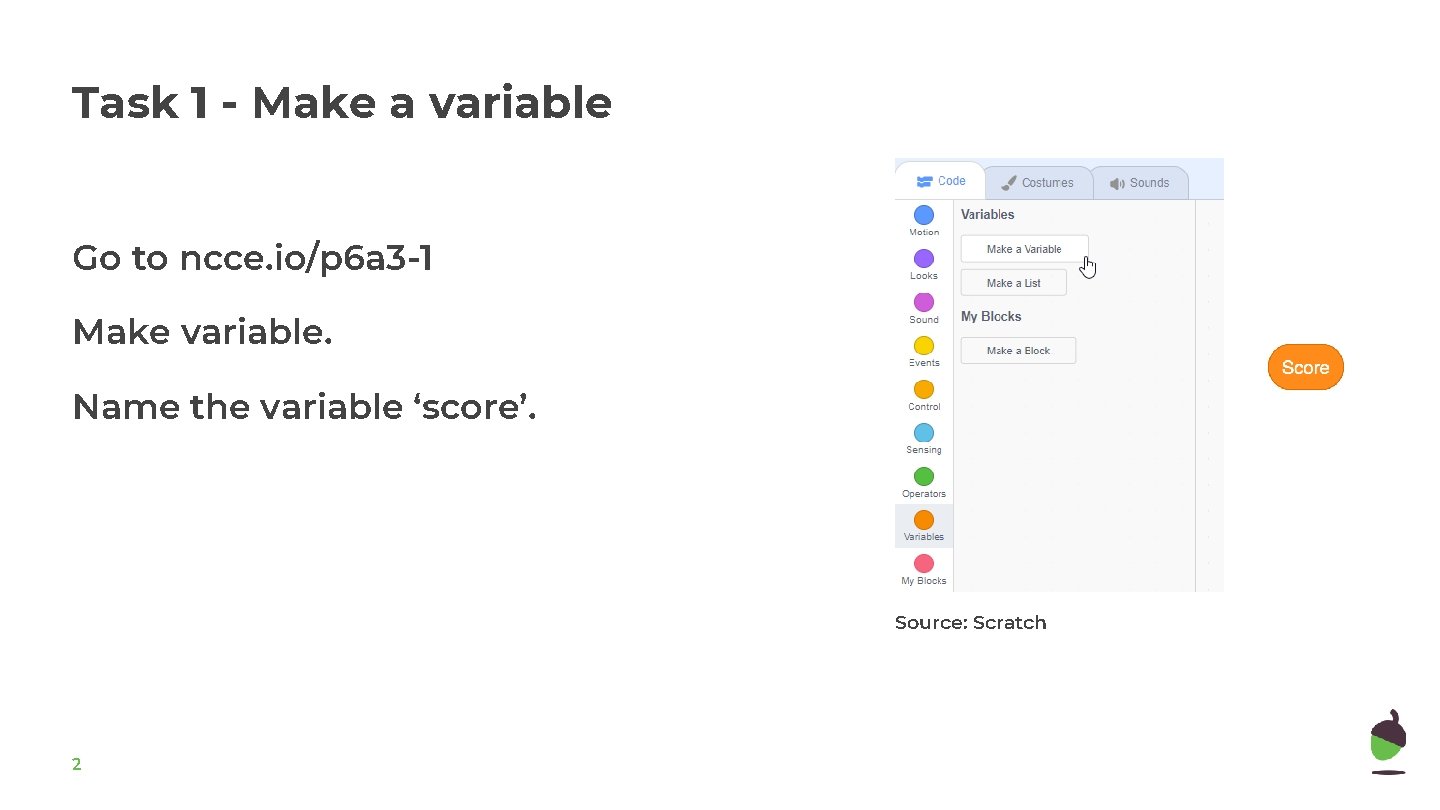 Task 1 - Make a variable Go to ncce. io/p 6 a 3 -1 Task 1 - Make a variable Go to ncce. io/p 6 a 3 -1