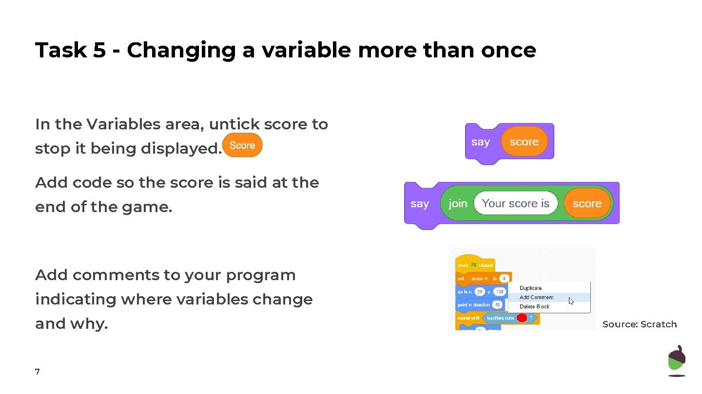 Task 5 - Changing a variable more than once In the Variables area, untick Task 5 - Changing a variable more than once In the Variables area, untick