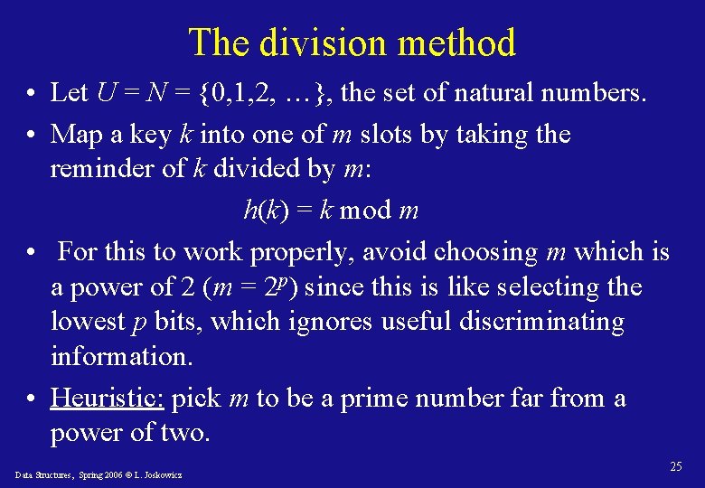 The division method • Let U = N = {0, 1, 2, …}, the