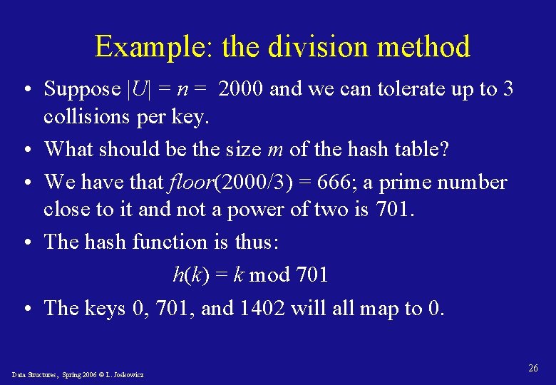 Example: the division method • Suppose |U| = n = 2000 and we can