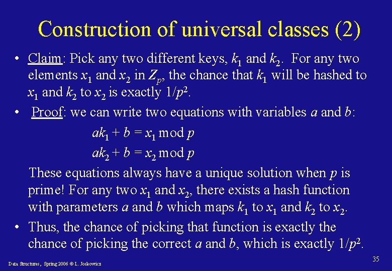 Construction of universal classes (2) • Claim: Pick any two different keys, k 1