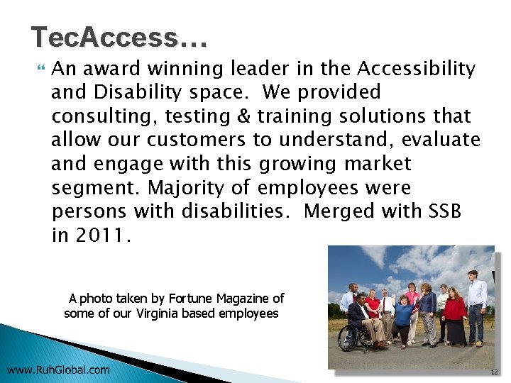 Tec. Access… An award winning leader in the Accessibility and Disability space. We provided