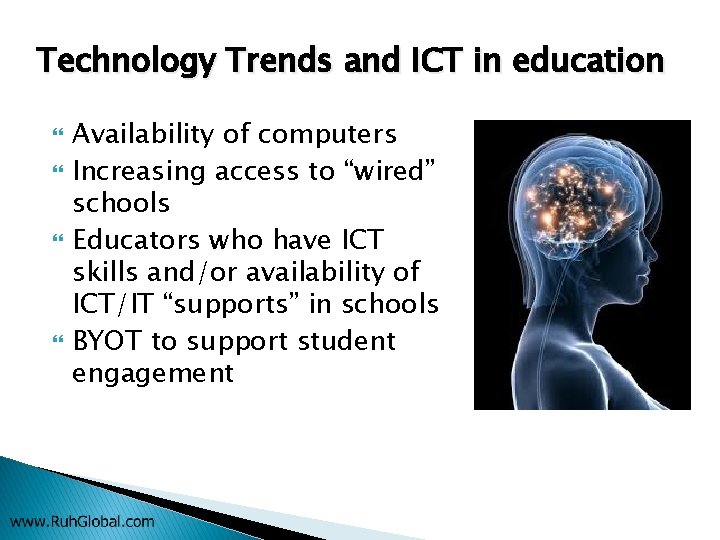Technology Trends and ICT in education Availability of computers Increasing access to “wired” schools