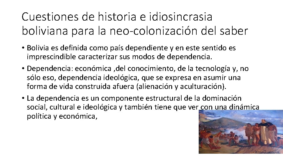 Cuestiones de historia e idiosincrasia boliviana para la neo-colonización del saber • Bolivia es