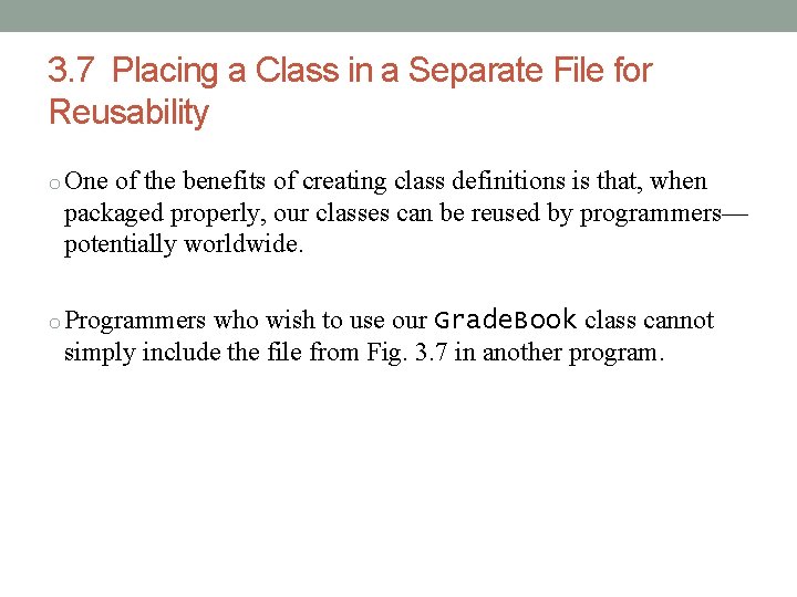 3. 7 Placing a Class in a Separate File for Reusability o One of 3. 7 Placing a Class in a Separate File for Reusability o One of