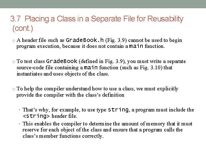 3. 7 Placing a Class in a Separate File for Reusability (cont. ) o 3. 7 Placing a Class in a Separate File for Reusability (cont. ) o