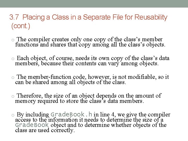 3. 7 Placing a Class in a Separate File for Reusability (cont. ) o 3. 7 Placing a Class in a Separate File for Reusability (cont. ) o