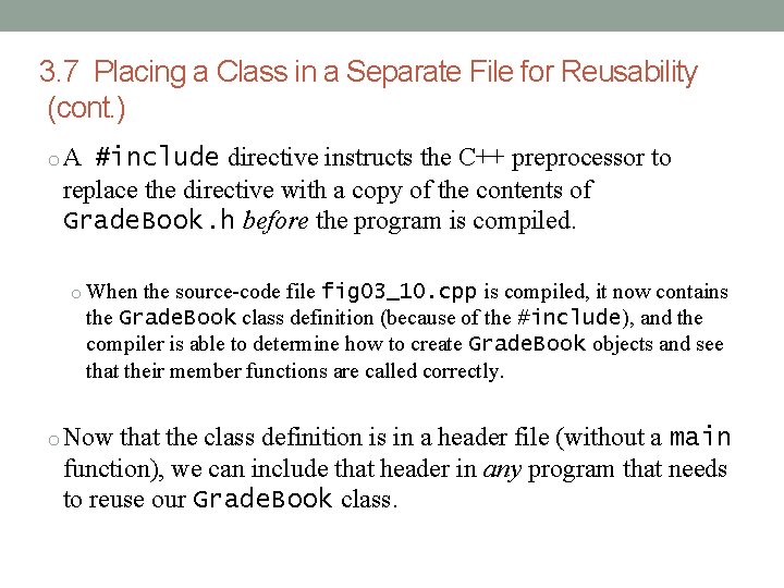 3. 7 Placing a Class in a Separate File for Reusability (cont. ) o 3. 7 Placing a Class in a Separate File for Reusability (cont. ) o