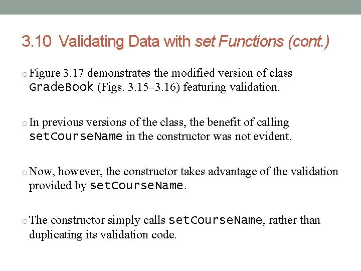3. 10 Validating Data with set Functions (cont. ) o Figure 3. 17 demonstrates 3. 10 Validating Data with set Functions (cont. ) o Figure 3. 17 demonstrates