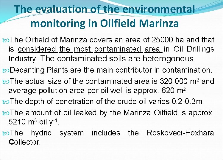 The evaluation of the environmental monitoring in Oilfield Marinza The Oilfield of Marinza covers