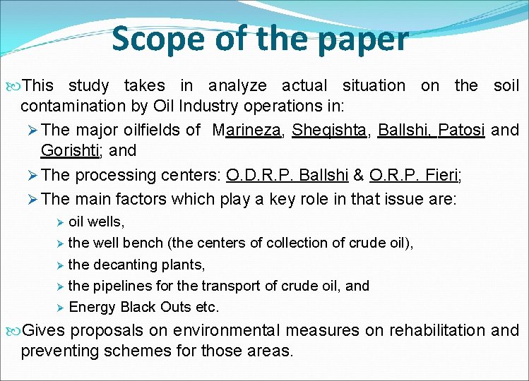 Scope of the paper This study takes in analyze actual situation on the soil