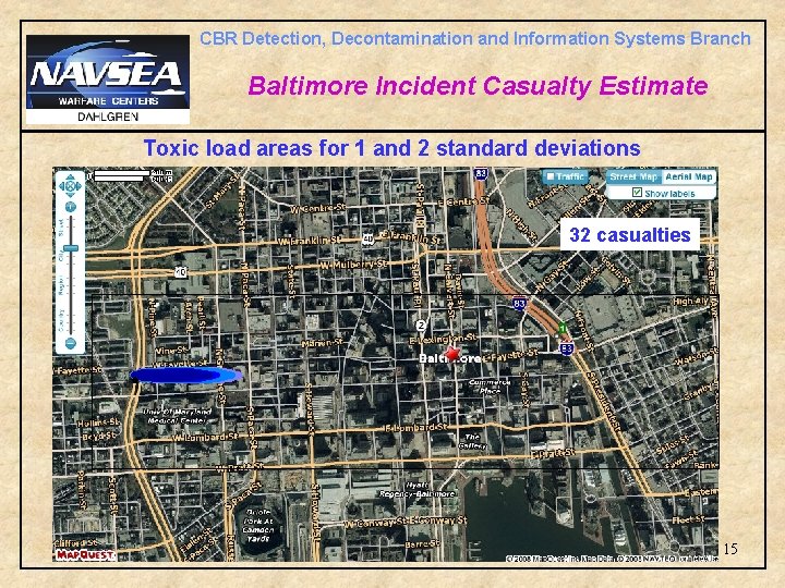 CBR Detection, Decontamination and Information Systems Branch Baltimore Incident Casualty Estimate Toxic load areas